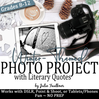 Preview of Digital Photography Project, Winter-Themed Activity with Literary Quotes