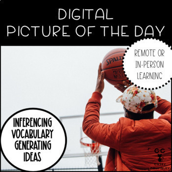 Preview of Digital Picture of the Day Writing and Discussion Photo Prompts Generating ideas