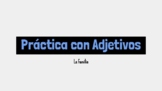 Realidades 1 Chapter 5A, Digital Practice: Spanish Adjecti