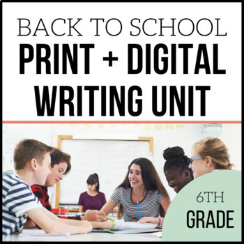 Preview of Digital + Print | 6th Grade Back to School Writing | Unit 1 | 4 Weeks Long