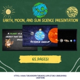 Digital/Printable Earth, Moon, and Sun Science presentatio