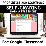 Digital Properties and Equations SELF-GRADING Assessments 