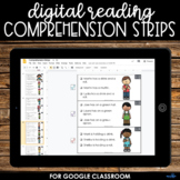 Digital Reading Comprehension Strips for Google Classroom™