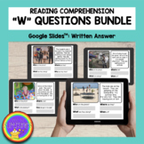 Digital Reading Comprehension: "W" Questions Bundle: Googl