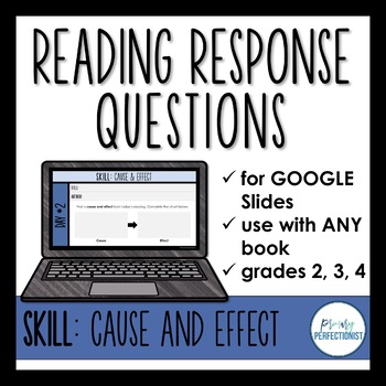 Preview of Digital Reading Response Questions for Google Slides - SKILL: CAUSE AND EFFECT