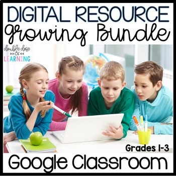 Preview of Digital Resource GROWING BUNDLE for Google Classroom & Distance Learning