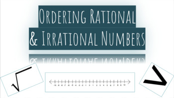 Preview of Digital Resource & Printable - Ordering Rational & Irrational Numbers!