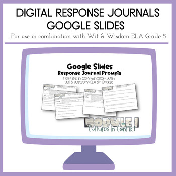 Preview of Digital Response Journal | Wit & Wisdom | Grade 5 | Module 1 | Google Slides