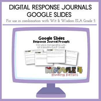 Preview of Digital Response Journal | Wit & Wisdom | Grade 5 | Module 4 | Google Slides