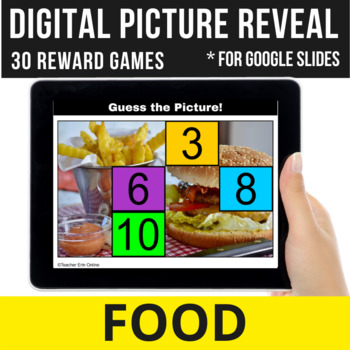 Preview of Digital Reveal A Picture (Food) Reward | 30 Mystery Pictures | Google Slides