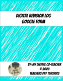 Digital Revision Log Google Form for Late Work and Writing