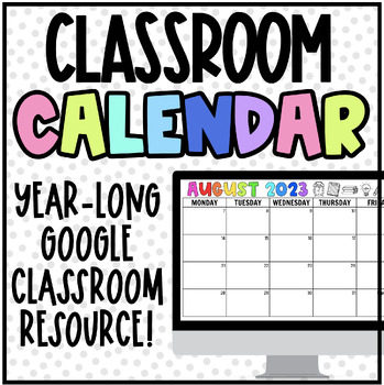 Preview of Digital School Year-Long Classroom Calendar | Google Slides