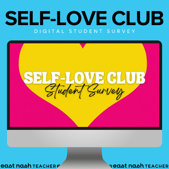 Preview of Digital Self-Love Student Survey | Valentine's Day | Mental Health