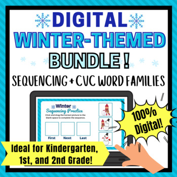 Preview of Digital Sequencing & CVC Word Family Activity Winter BUNDLE for Kinder & 1st Gr