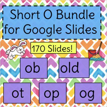 Preview of Digital- Short O Bundle- Word Family Games for Google Slides
