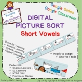 Digital Short Vowel Picture Sort - Google Classroom Ready!