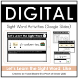 Digital Sight Word Activities (Google Slides™) - Like