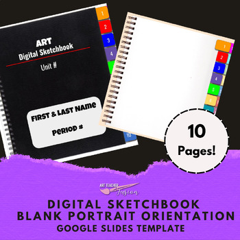 Preview of Digital Sketchbooks BLANK Portrait Orientation-10 pages Google Slides Template