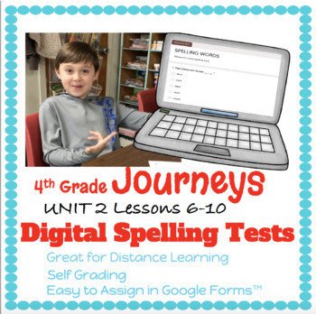 Preview of Digital Spelling Tests (UNIT 2 LESSONS 6-10) 4th Grade Journeys 