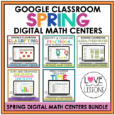 Digital Spring Math Centers Bundle / Google Classroom / Th