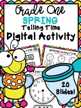 Preview of Digital Spring Telling Time to the Hour and Half Hour Activities (GOOGLE SLIDES)
