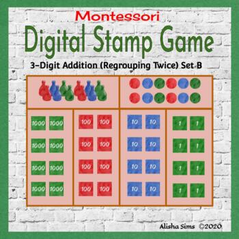Preview of Digital Stamp Game: Adding Two 3-Digit Numbers (Regrouping Twice) Set B