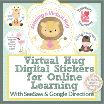 Preview of Digital Stickers Digital Learning, SeeSaw & Google Classroom Directions, Hug