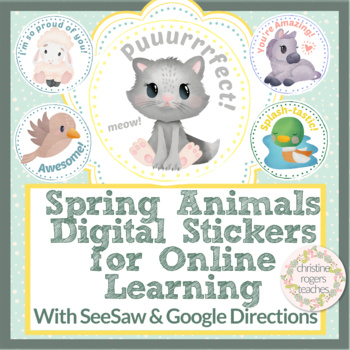 Preview of Digital Stickers Digital Learning, SeeSaw & Google Classroom Directions, Spring