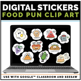Digital Stickers Food Puns Clipart | Distance Learning