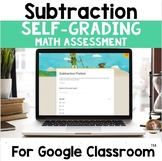 Digital Subtraction SELF-GRADING Assessments for Google Classroom