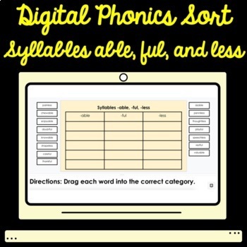 Preview of Digital Suffixes -able -ful -less Phonics Sort for Google Slides