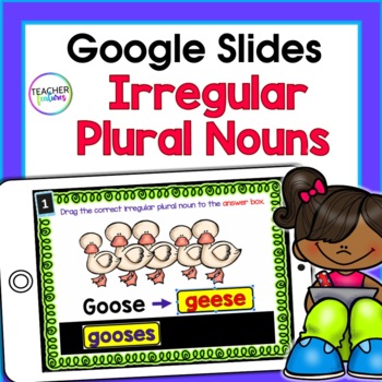 Preview of IRREGULAR PLURAL NOUNS Activities 2nd Grade Grammar Practice GOOGLE SLIDES