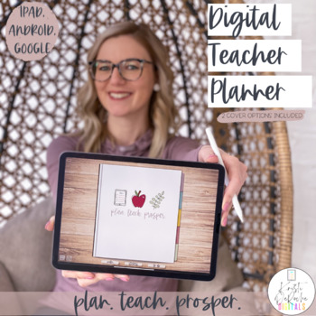 Preview of Digital Teacher Planner - Edit on iPad, tablet, Google - Plan Teach Prosper