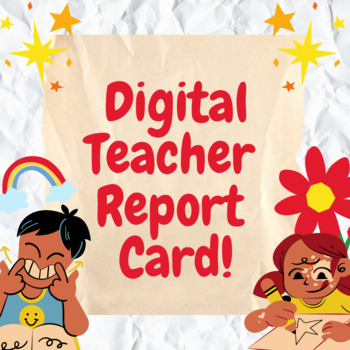 Preview of Digital Teacher Report Card (Parent & Student copies)