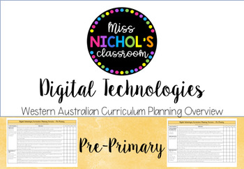 Preview of Digital Technologies Planning Overview Western Australian Curriculum Pre-Primary