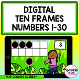Digital Ten Frames Numbers 1-30 for Google Slides™️