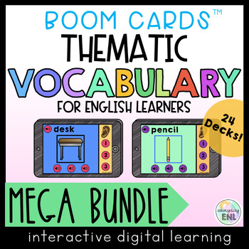 Preview of Digital Thematic Vocabulary Boom Cards™ for Newcomer English Learners MEGABUNDLE