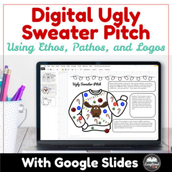 Preview of Digital Ugly Sweater Pitch using Ethos, Pathos, and Logos - Rhetorical Appeals