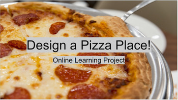 Preview of Digital Virtual Learning Lesson: Design a Pizza Place!