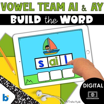 Preview of Vowel Team AI and AY | Build a Word | Phonics | Boom Cards