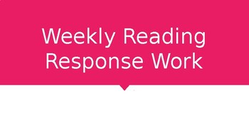 Preview of Digital Weekly Reading Response Work - Can Use All Year!