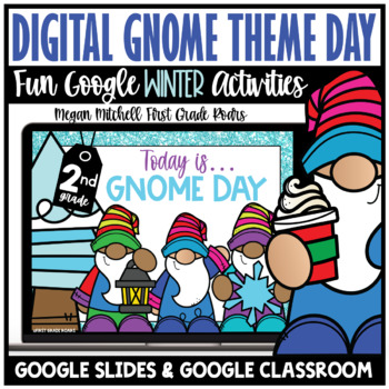 Preview of Digital Winter Gnome Theme Day Activities 2nd Grade Google