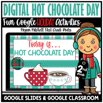 Preview of Digital Winter Hot Chocolate Theme Day Activities 2nd Grade Google
