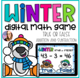 Digital Winter Math Game - True or False Addition and Subtraction