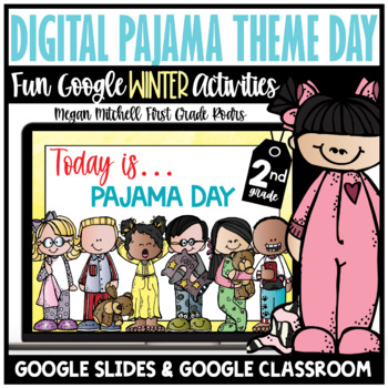 Preview of Digital Winter Pajama Theme Day Activities 2nd Grade Google