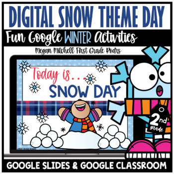 Preview of Digital Winter Snow Theme Day Activities 2nd Grade Distance Learning Google