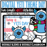 Digital Winter Yeti Theme Day Activities 2nd Grade Distanc