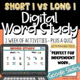 Digital Word Study Vowels - Short I vs Long I | Google Sli