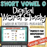 Digital Word Study | Short Vowel O | Google Slides | ESL