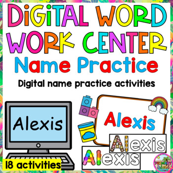 Preview of Digital Word Work Center: Digital Name Practice Activities and Name Typing